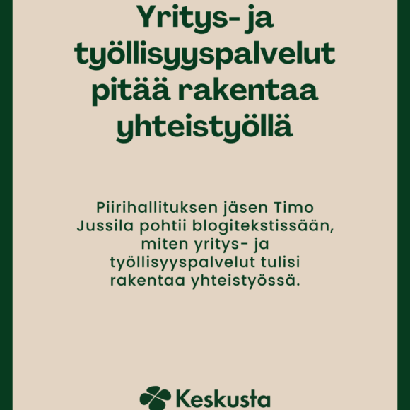 Yritys- ja työllisyyspalvelut pitää rakentaa yhteistyöllä