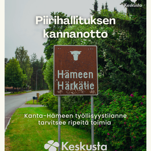 Piirihallituksen kannanotto: Kanta-Hämeen työllisyystilanne tarvitsee ripeitä toimia