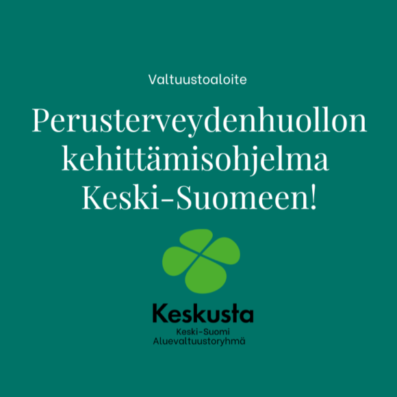 Keskustan aluevaltuustoryhmä: Perusterveydenhuollon ja hoidon jatkuvuuden kehittämisohjelma – omalääkärimallin asteittainen käyttöönotto