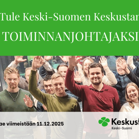 Keski-Suomen Keskusta: Hae meille toiminnanjohtajaksi