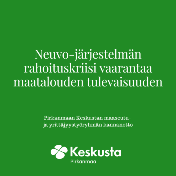 Kannanotto: Neuvo-järjestelmän rahoituskriisi vaarantaa maatalouden tulevaisuuden