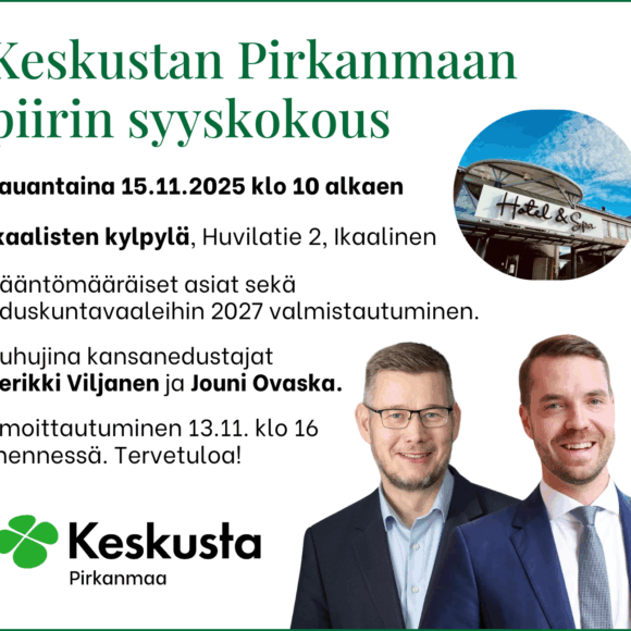 Tervetuloa Keskustan Pirkanmaan piirin syyskokoukseen lauantaina 15.11.2025 klo 10.00 alkaen