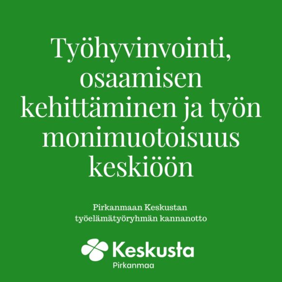 Kannanotto: Työhyvinvointi, osaamisen kehittäminen ja työn monimuotoisuus keskiöön