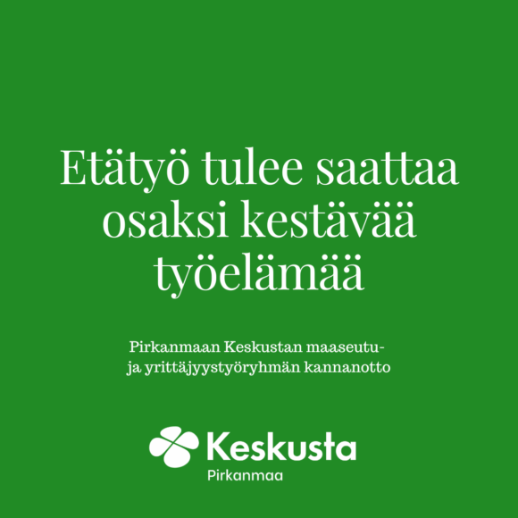 Kannanotto: Etätyö tulee saattaa osaksi kestävää työelämää