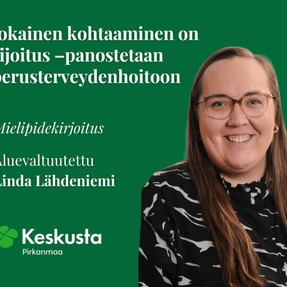 MIELIPIDE: Jokainen kohtaaminen on sijoitus – panostetaan perusterveydenhoitoon