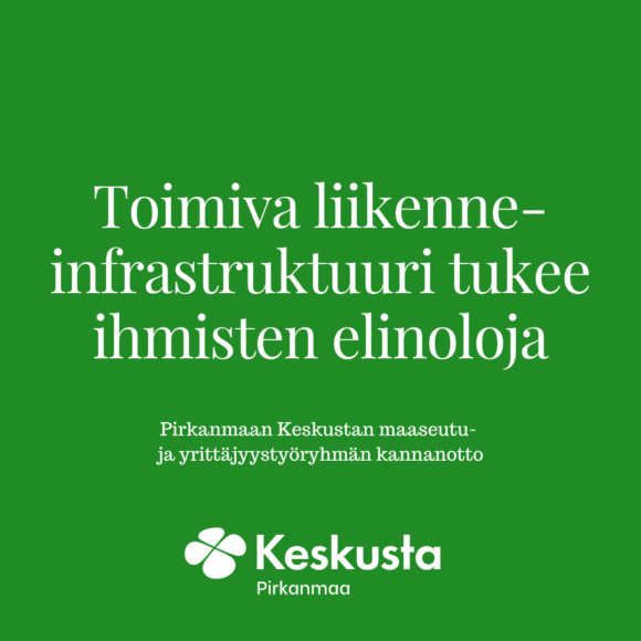 Kannanotto: Toimiva liikenneinfrastruktuuri tukee ihmisten elinoloja