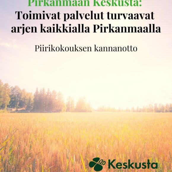 Piirikokous: Toimivat palvelut turvaavat arjen kaikkialla Pirkanmaalla