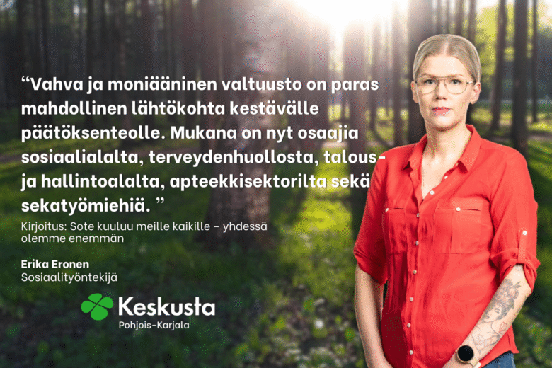 Erika Eronen: Sote kuuluu meille kaikille – yhdessä olemme enemmän