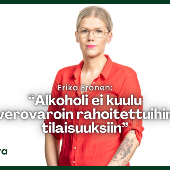 Erika Eronen: Olisiko hyvinvointialueen toimittava arvojensa mukaisesti ? Alkoholi ei kuulu verovaroin rahoitettuihin tilaisuuksiin
