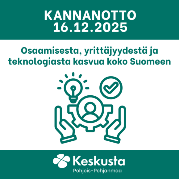 Kannanotto: Osaamisesta, yrittäjyydestä ja teknologiasta kasvua koko Suomeen