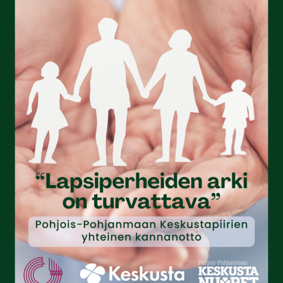 Pohjois-Pohjanmaan Keskustapiirien yhteinen kannanotto: Lapsiperheiden arki on turvattava