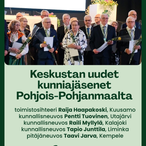 Keskustan uudet kunniajäsenet Pohjois-Pohjanmaalta
