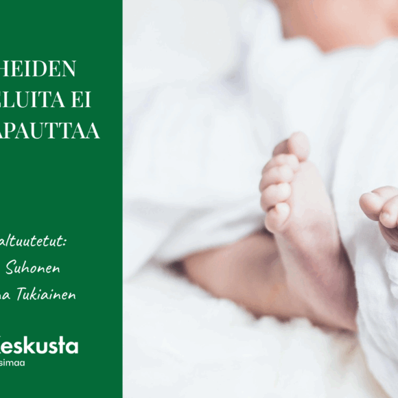 Perheiden luottamusta terveyspalveluihin täytyy parantaa, ei rapauttaa